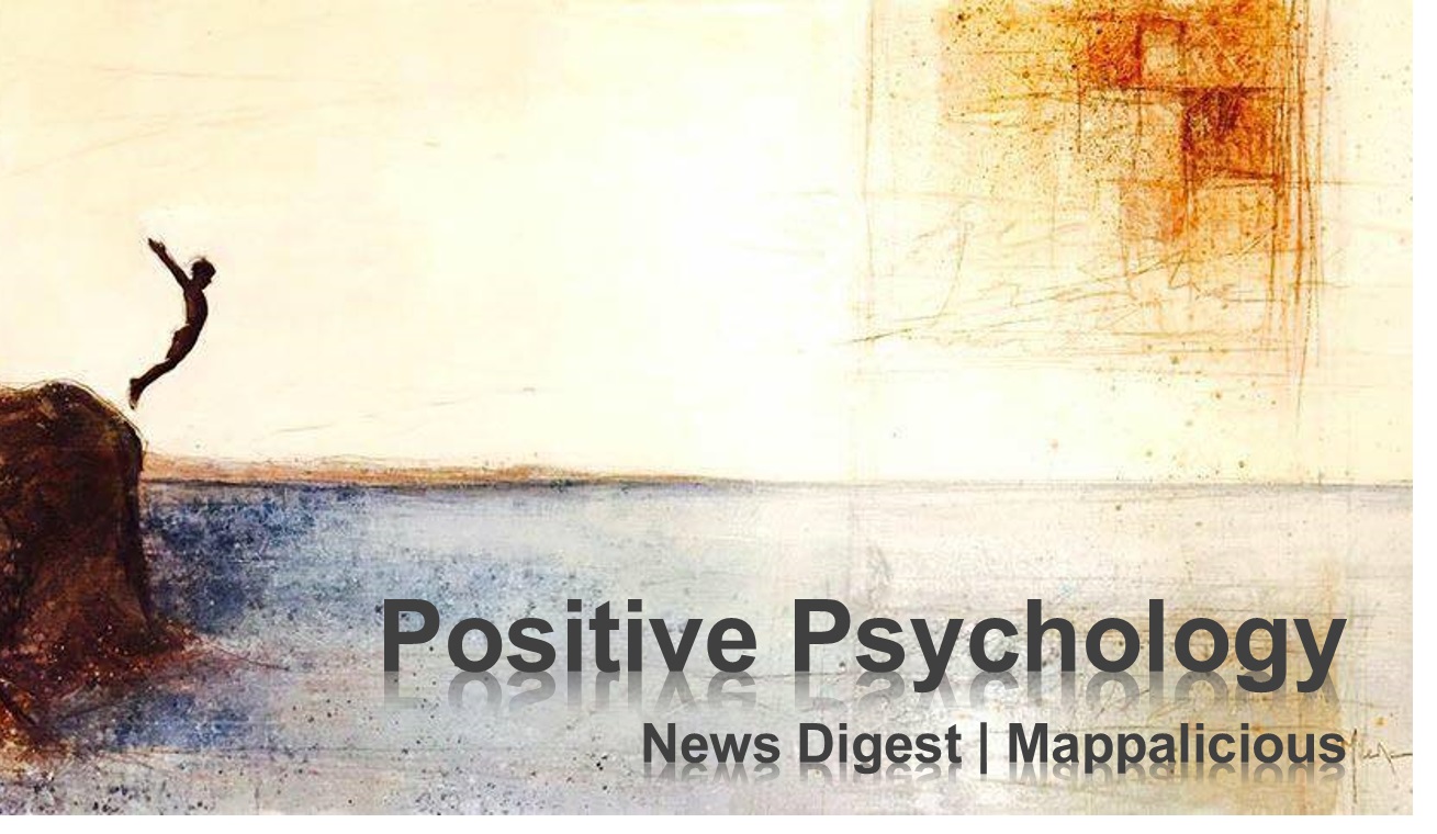 Positive Psychology | News Digest | Mappalicious